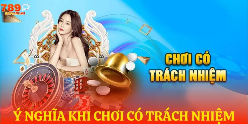 Chơi có trách nhiệm góp phần tạo nên nhà cái bền vững