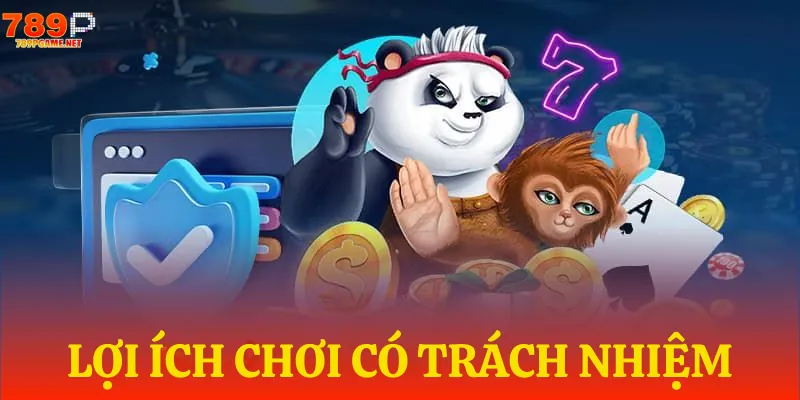Tham gia cá cược trách nhiệm mang đến lợi ích gì?
