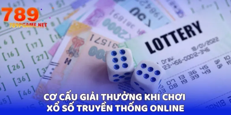Cơ cấu giải thưởng khi chơi xổ số truyền thống online